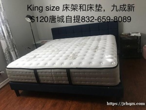 King size 床架和床垫，九成新$120唐城自提，8326598089